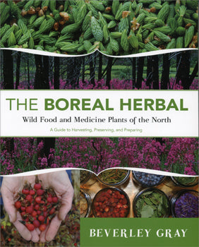 The Boreal Herbal - Wild Food and Medicine Plants of the North